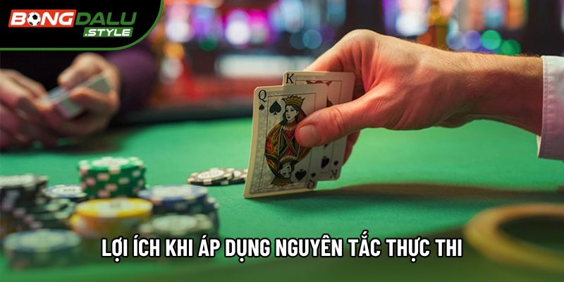 Lợi ích khi áp dụng nguyên tắc thực thi